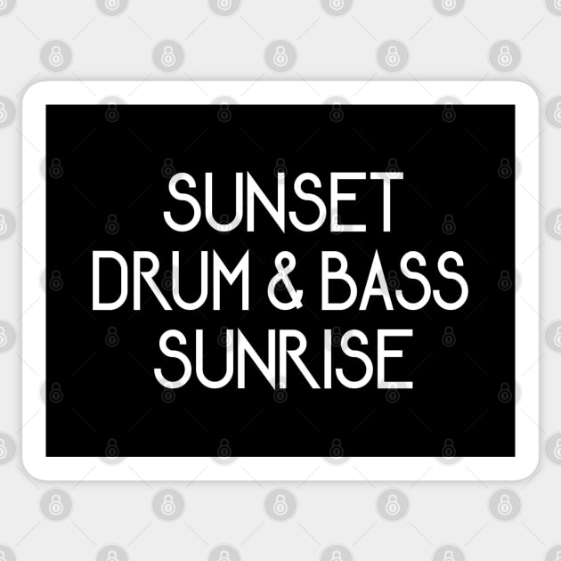 Drum And Bass From Dusk Till Dawn Sticker by eighttwentythreetees